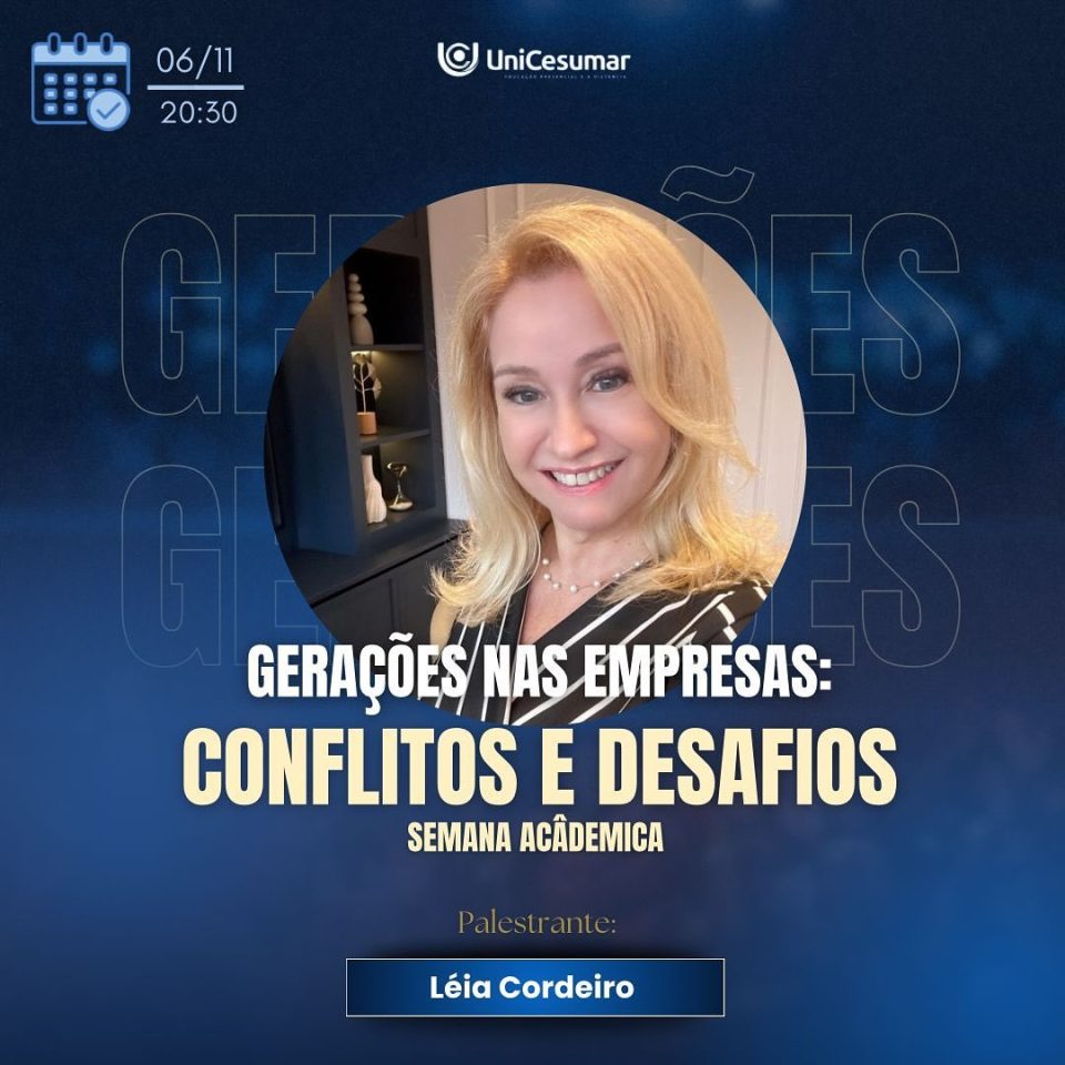 Léia Cordeiro vai ministrar palestra sobre Gerações nas Empresas - Conflitos e Desafios